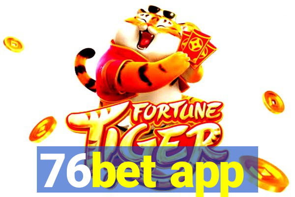 76bet app